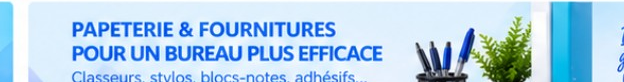 Papeterie et fournitures pour un bureau plus efficace